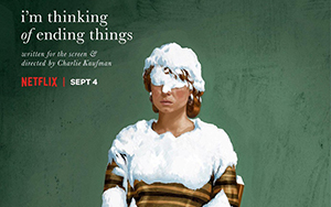 Netflix movie, I`m Thinking of Ending Things - September 04, 2020